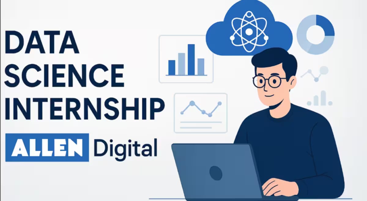 Data Science Internship at ALLEN Digital; Work on Real AI Projects