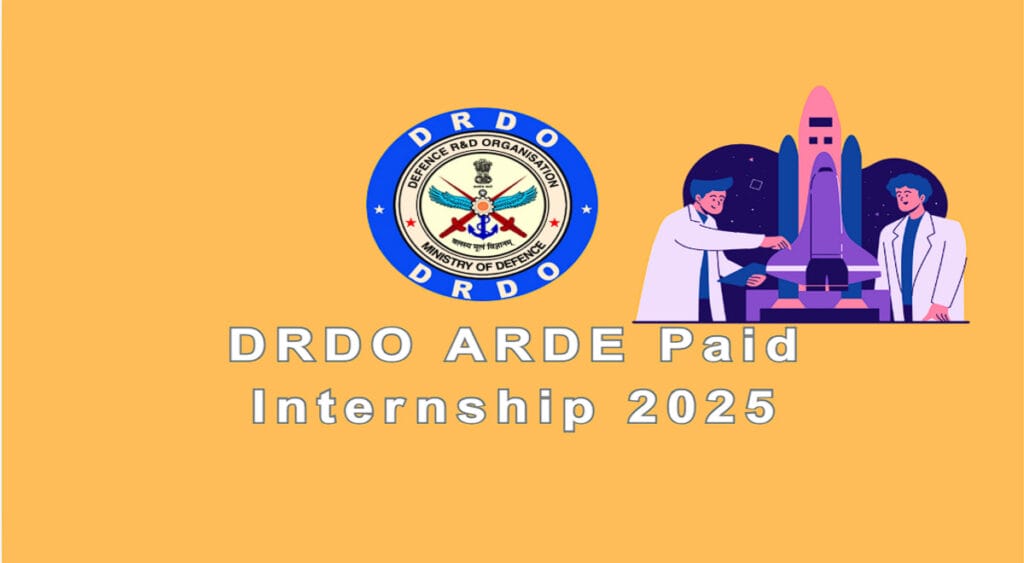 DRDO ARDE Paid Internship 2025 Apply for 6-Month Research Internship in Pune with ₹5,000 Monthly Stipend