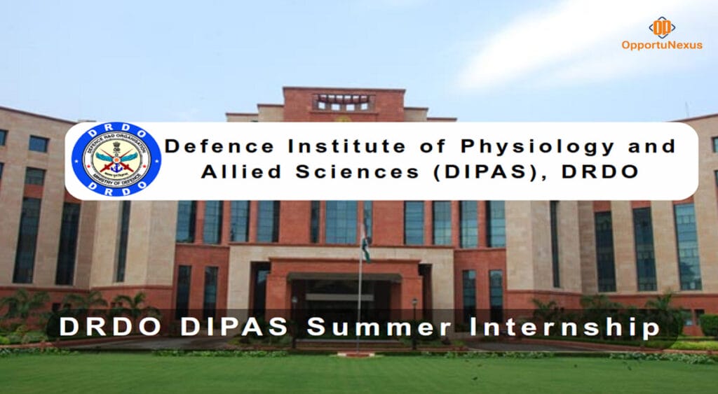 DRDO DIPAS Summer Internship 2025 Check Eligibility, Selection Process & How to Apply