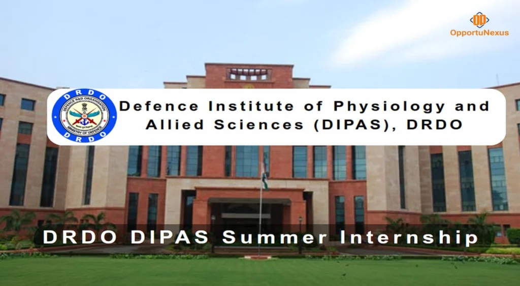 DRDO DIPAS Summer Internship 2025 Check Eligibility, Selection Process & How to Apply