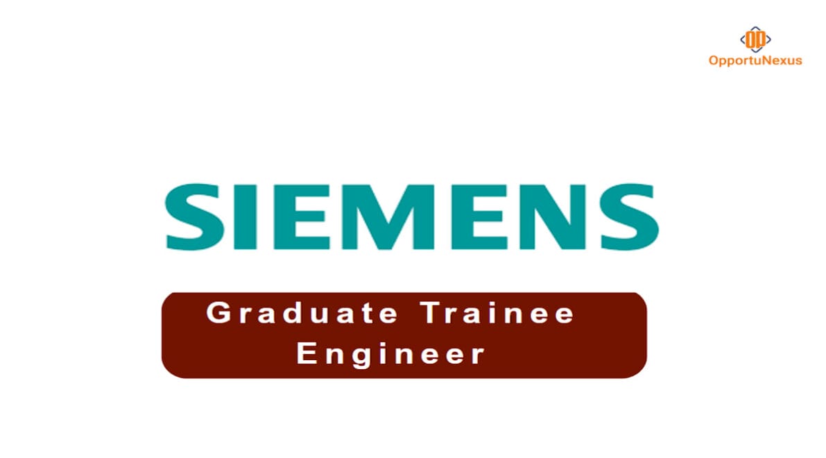 Siemens Graduate Trainee Engineer Recruitment 2025 Apply Now for ₹5 LPA Package