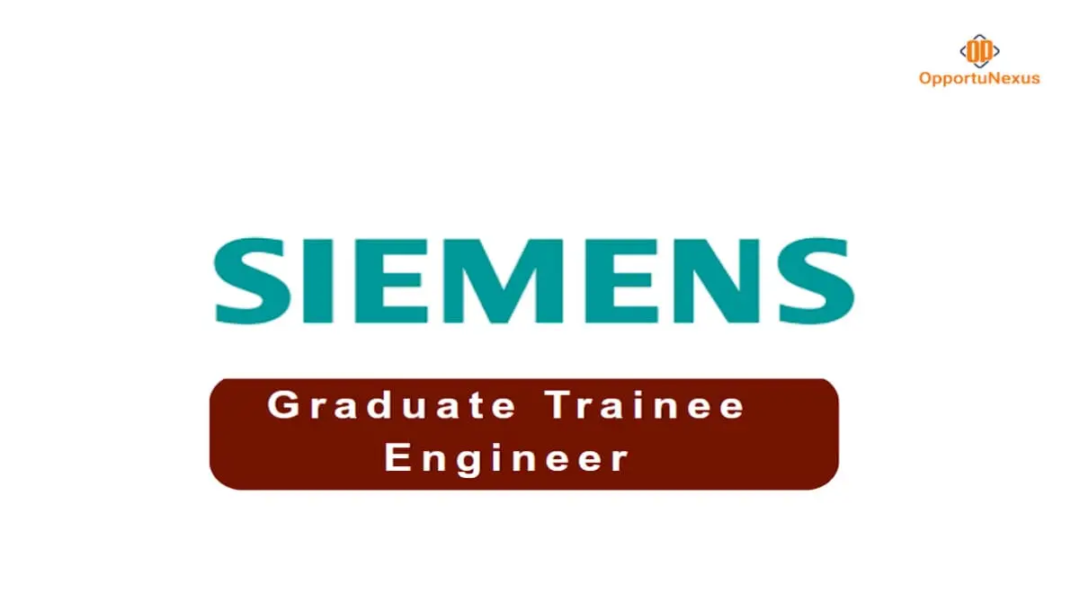 Siemens Graduate Trainee Engineer Recruitment 2025 Apply Now for ₹5 LPA Package