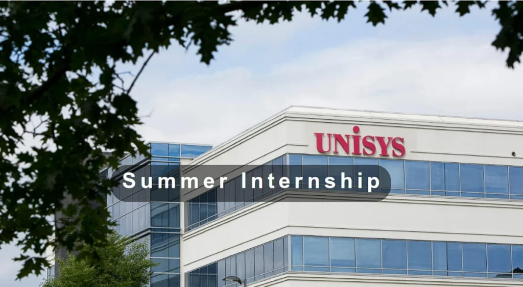 Unisys Summer Internship 2025 [Technical Interns] Apply Now