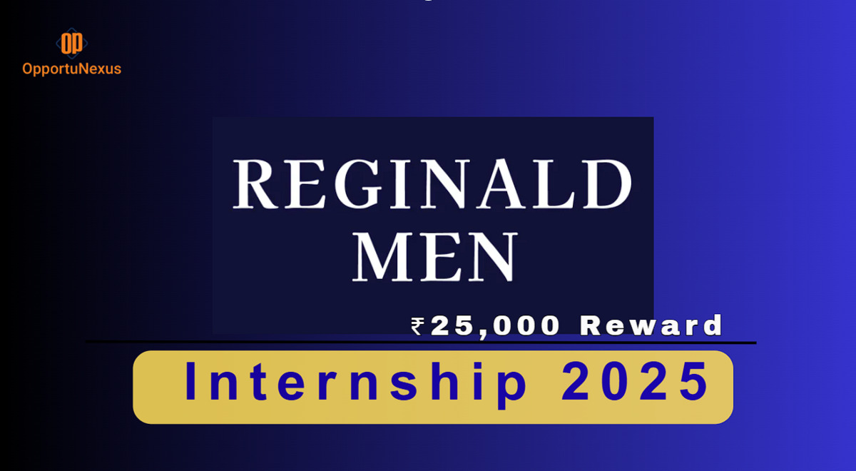 Reginald Men Internship 2025 with ₹25,000 Reward