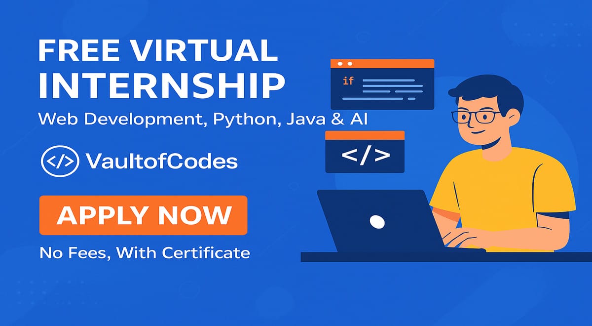Free Virtual Internship in Web Development, Python, Java, and AI by VaultofCodes – Apply Now for AICTE-Compliant Internship with Certificate