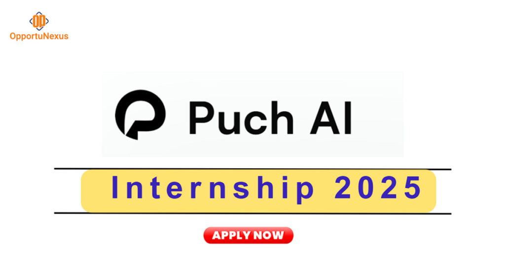 Puch AI Remote Internship 2025 Earn Up to ₹2 LakhMonth in India’s Hottest AI Startup